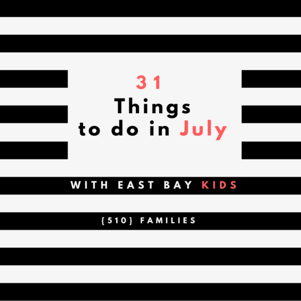 31 things to do with east bay toddlers in July