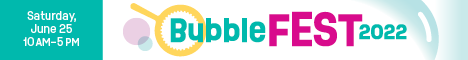 BubbleFest Ad 062522 FA